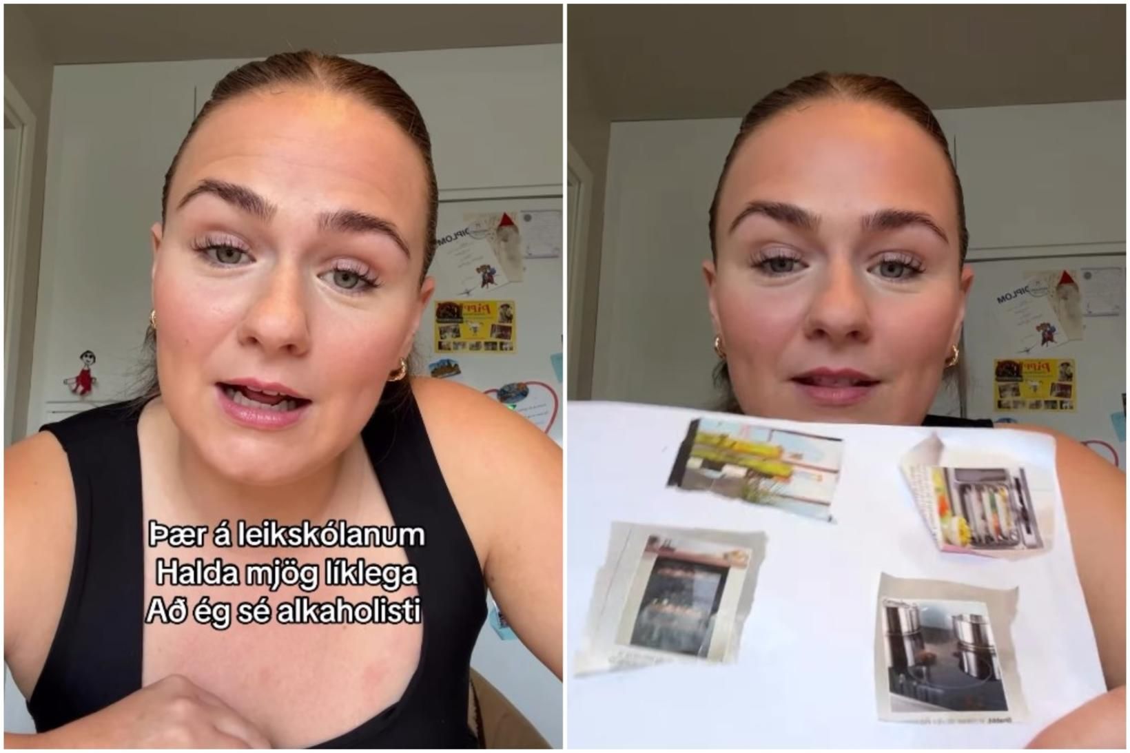 „Þær halda mjög líklega að ég sé alkóhólisti“